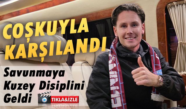 Trabzon’da Yeni Sol Kanat Rüzgârı: Bordo-Mavili Savunmaya Kuzey Disiplini Geldi
