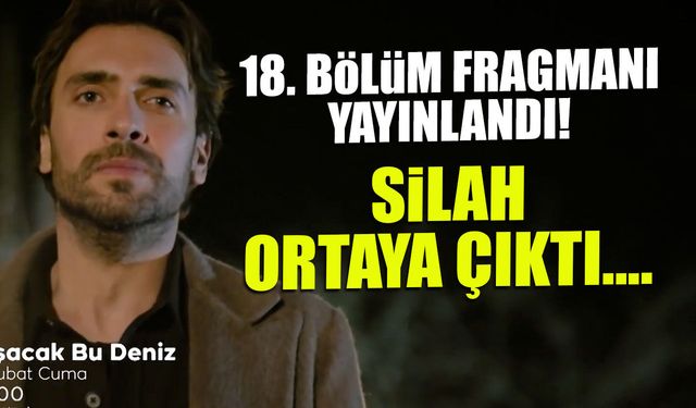 Taşacak Bu Deniz 18. Bölüm Fragmanı! İzleyici "Yeter Artık" Dedi!