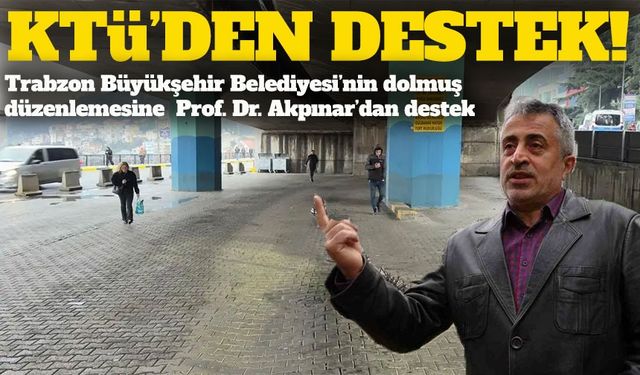 KTÜ’den Trabzon Dolmuş Kararına Tam Not: Trafik ve Hava Kalitesi Rahatlayacak