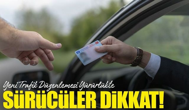Yeni Trafik Düzenlemesi Yürürlükte: Ehliyet İptali ve Ağır Cezalar