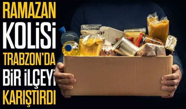 Ramazan Kolisi Trabzon’da Bir İlçeyi Karıştırdı; Yardım Kolileri Tartışması Mahkemeye Taşınıyor