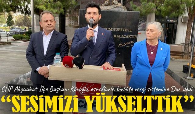 CHP Akçaabat İlçe Başkanı Köroğlu, Vergi Sistemi Değişikliğine Tepki Gösterdi “Esnafımızın sesi olacağız"