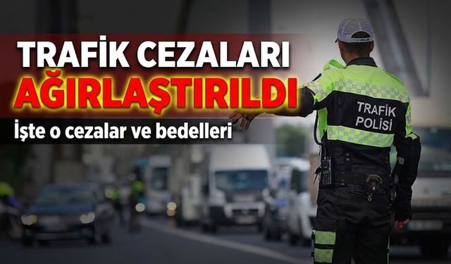 Trafik Cezaları Ağırlaştırıldı: Sahte Plaka, Ehliyetsiz Sürüş ve Kırmızı Işık İhlaline Rekor Cezalar