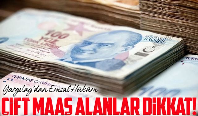 Yargıtay’dan Çift Maaş Kararı: Hem Dul Hem Yetim Aylığı Mümkün mü?