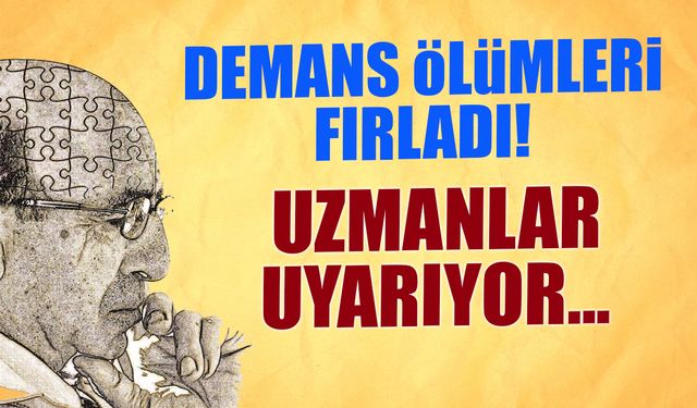 Demans Ölümleri Fırladı! Uzmanlar Uyarıyor...