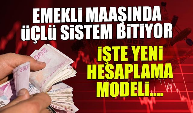 Emekli Maaşında Üçlü Sistem Bitiyor: İşte Yeni Hesaplama Modeli!
