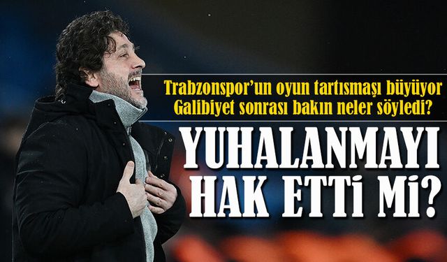 Trabzonspor kazanırken oyun tartışması büyüyor; Fatih Tekke Yuhalanmayı nasıl değerlendirdi?