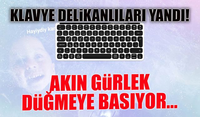 Klavye Delikanlıları Yandı! Akın Gürlek Düğmeye Basıyor...