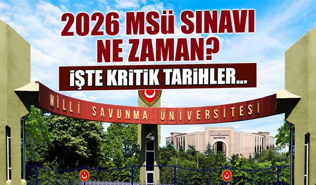 MSÜ Sınavı Saat Kaçta Başlıyor? 2026 MSÜ İçin Son Uyarılar!