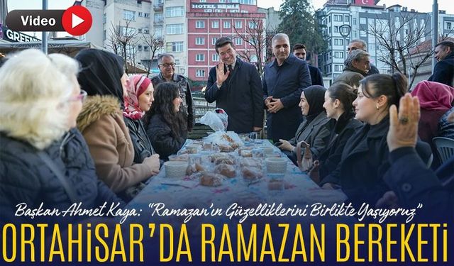 Ortahisar’da Ramazan Bereketi: İftar Sofralarında Büyük Buluşma