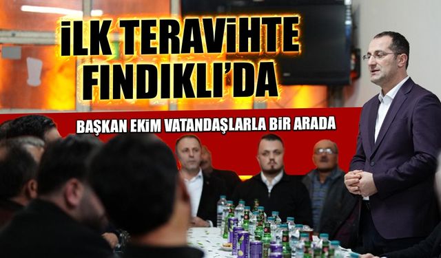 Başkan Ekim İlk Teravih Namazında Fındıklı'da! Vatandaşlarla Buluştu