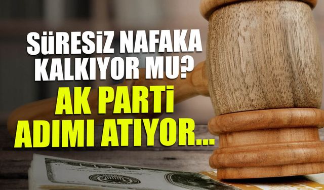 Süresiz Nafaka Bitiyor mu? AK Parti Yeni Düzenlemeyi Meclis’e Sunuyor