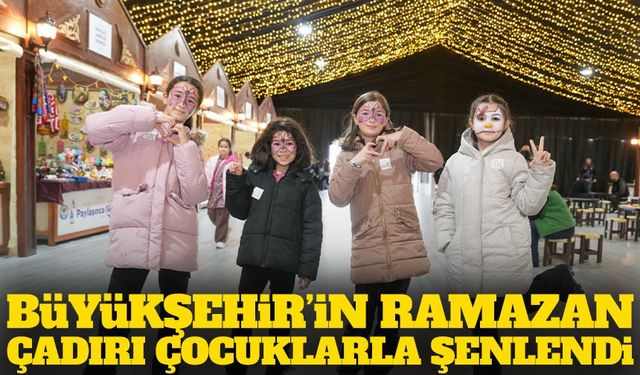 Trabzon Büyükşehir’in Ramazan Çadırı Çocukların Neşesiyle Doldu