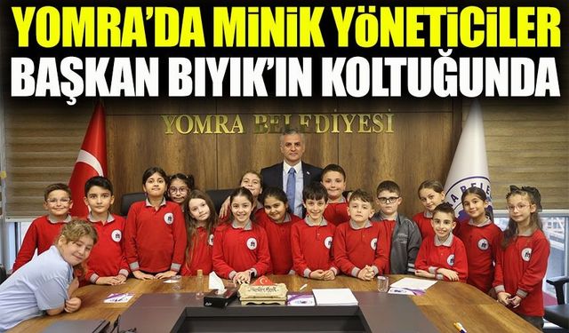 Yomra’da Minik Yöneticiler Başkan Bıyık’ın Koltuğunda