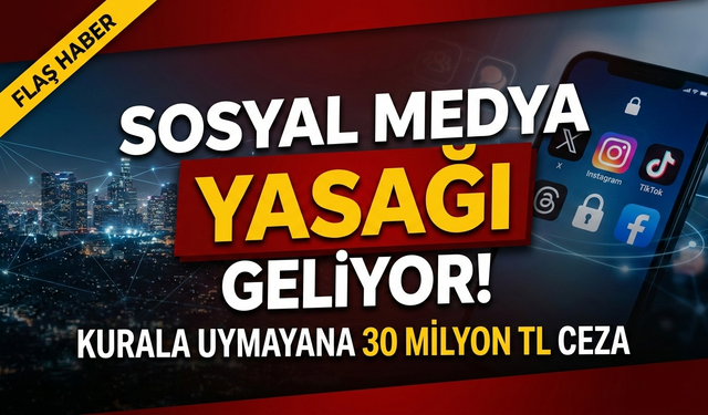 Sosyal Medyada Yeni Dönem: Yapmayana 30 Milyon TL Ceza Geliyor!
