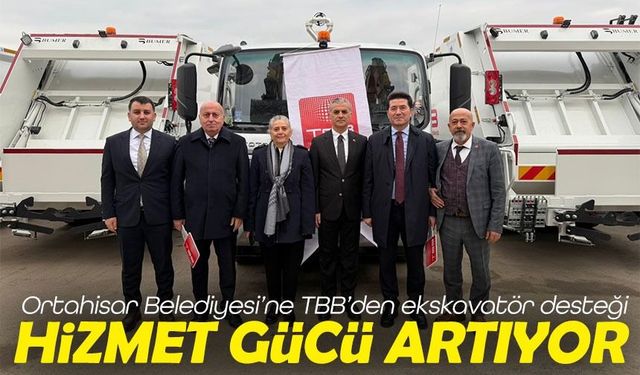 Ortahisar Belediyesi’ne TBB’den ekskavatör desteği: Hizmet gücü artıyor