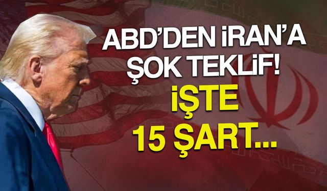 ABD'den İran'a Şok Teklif: 15 Maddelik Gizli Barış Planı!
