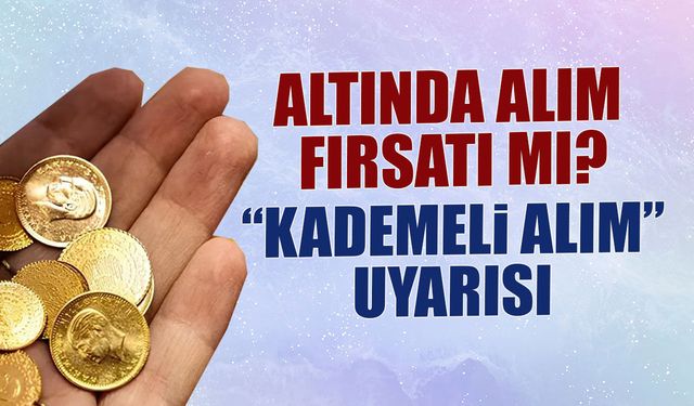 Altın Fiyatları Çakıldı! Uzman İsimden "Kademeli Alım" Uyarısı