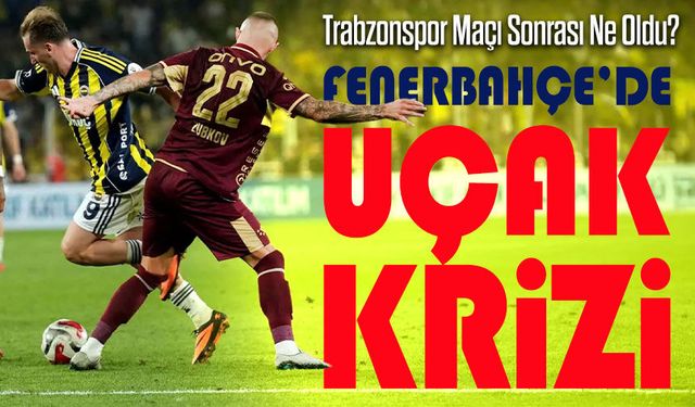 Trabzonspor & Fenerbahçe Maçı Sonrası Ne Oldu?