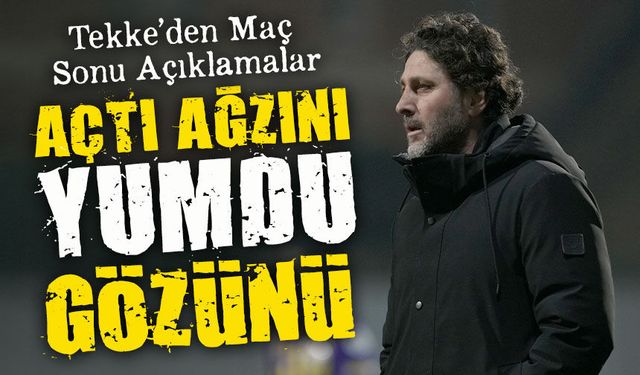 Trabzonspor Teknik Direktörü Tekke’den Maç Sonu Açıklamalar; Açtı Ağzını Yumdu Gözünü