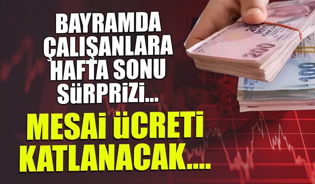 2026 Ramazan Bayramı Mesai Ücretleri: Kim, Ne Kadar Alacak?