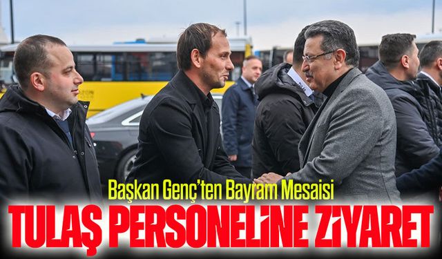 Başkan Genç TULAŞ Personeliyle Bayramlaştı