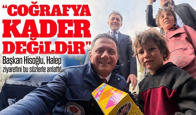 AK Parti Ortahisar İlçe Başkanı Seyit Hisoğlu Halep Ziyaretini Değerlendirdi