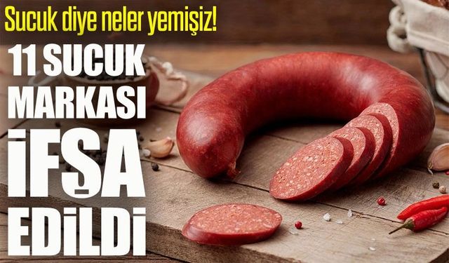 Tarım Bakanlığı Açıkladı; 11 Sucuk Markası İfşa Edildi