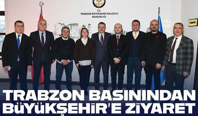 Trabzon Yerel Basını Büyükşehir Belediye Başkanı Ahmet Metin Genç’i Ziyaret Etti