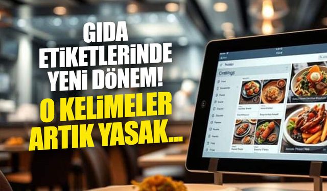Gıda Etiketlerinde Yeni Dönem! O Kelimeleri Kullanmak Artık Yasak!