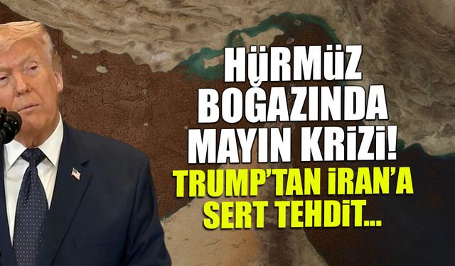 Hürmüz Boğazında Mayın Krizi! Trump'tan İran'a Sert Tehdit