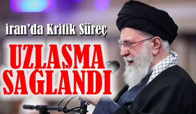 İran’da Kritik Süreç: Hamaney Sonrası Liderlik İçin Uzlaşma Sağlandı