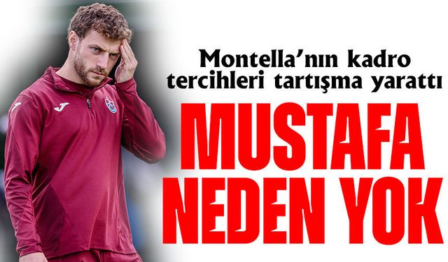 Montella’nın kadro tercihleri tartışma yarattı. Trabzon'dan tek isim bile yok