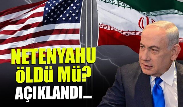 Netenyahu Öldü Mü? İsrail Açıkladı..