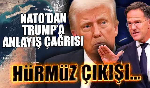 NATO'dan kritik Hürmüz çıkışı: Trump'a "anlayış" mesajı!