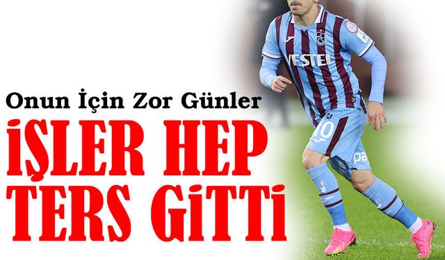 Onun İçin Zor Günler: Kariyeri Beklenen Yükselişi Gösteremedi