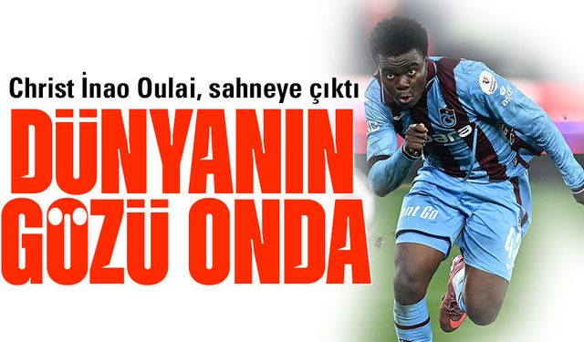 Dünya Devleri Onu İzliyor! Oulai Sahneye Çıktı