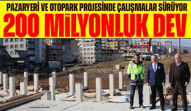 Vakfıkebir’e 200 Milyonluk Dev Yatırım! Pazaryeri ve Otopark Projesinde Çalışmalar Sürüyor