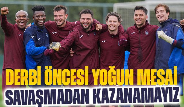 Trabzonspor’da gözler kritik Galatasaray derbisine çevrildi. Tekke’den Derbi Mesajı!