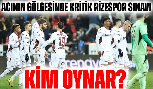 Trabzonspor’da Zor Viraj! Acının Gölgesinde Kritik Rizespor Sınavı