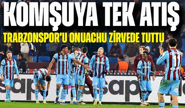 Karadeniz Derbisinde Tek Kurşun! Trabzonspor’u Onuachu Zirvede Tuttu