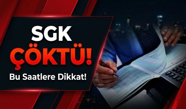 SGK Çöktü Mü? SGK Sistemine Giremeyenler Dikkat!