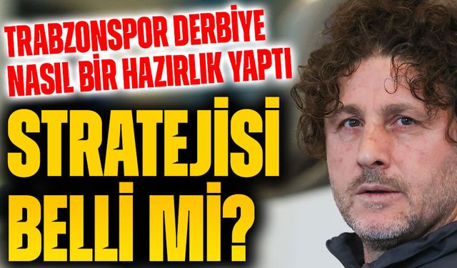 Trabzonspor Derbiye Hazır: Tekke’den Korkusuz Oyun Planı