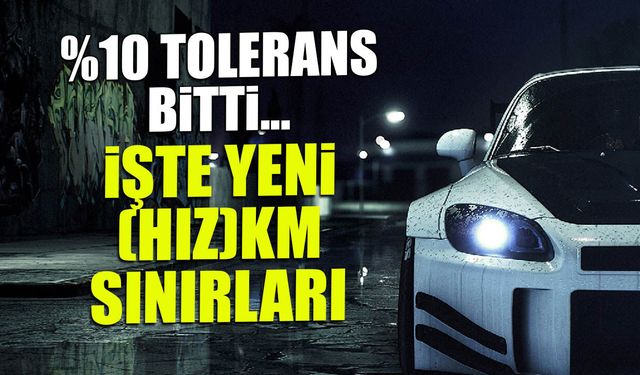 Hız Sınırında %10 Tolerans Bitti: İşte Yeni Km Sınırları!