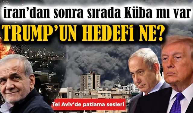 Trump yeni hedefi belirledi: İran’dan sonra sırada Küba mı var