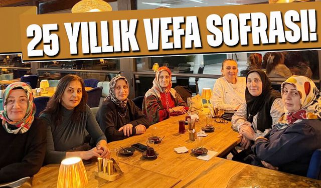 25 Yıllık Vefa Sofrası! Arsin Lisesi Mezunları Aynı Masada Buluştu