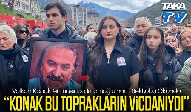 Volkan Konak Anmasında İmamoğlu’nun Mektubu Duygulandırdı