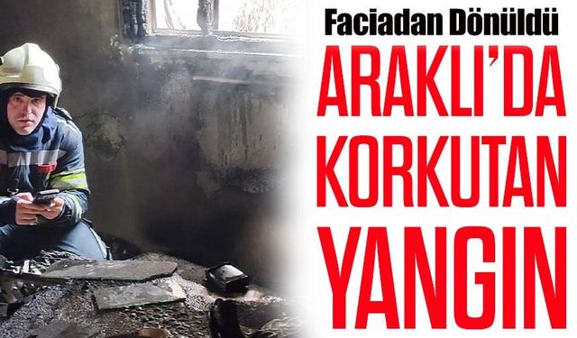 Trabzon Araklı’da korkutan yangın: Çocukların dikkati faciayı önledi