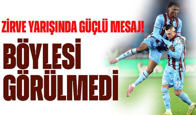 Zirve Yarışında Güçlü Mesaj! Trabzonspor’da “Atan ve Tutan” Takımı Taşıyor