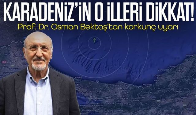 Prof. Dr. Osman Bektaş’tan kritik uyarı: Trabzon ve Rize’de deprem riski var